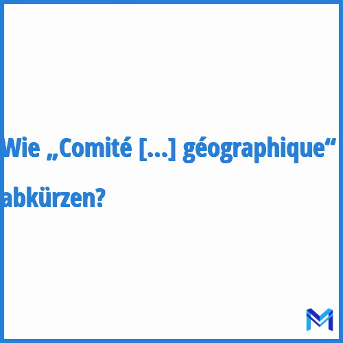 Wie „Comité national de l'information géographique“ abkürzen?