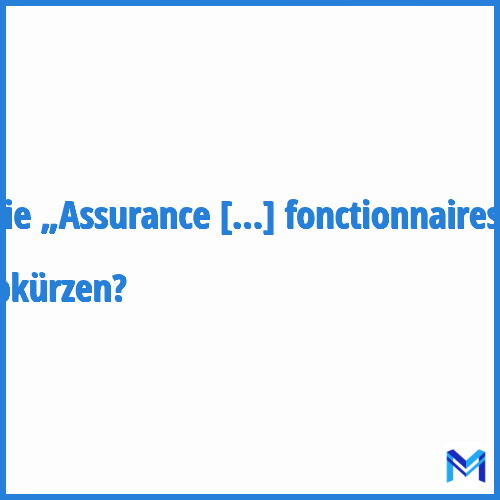 Wie „Assurance mutuelle des fonctionnaires“ abkürzen?
