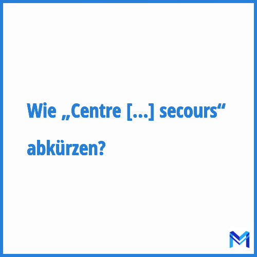 Wie „Centre opérationnel d'intervention et de secours“ abkürzen?