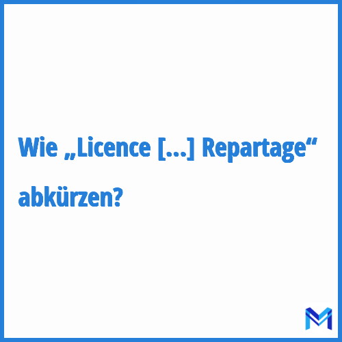 Wie „Licence Gratuite de Repartage“ abkürzen?