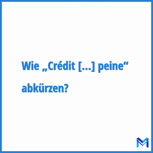 Wie „Crédit de réduction de peine“ abkürzen?