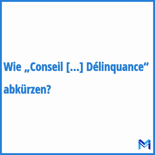 Wie „Conseil National De Prévention De La Délinquance“ abkürzen?