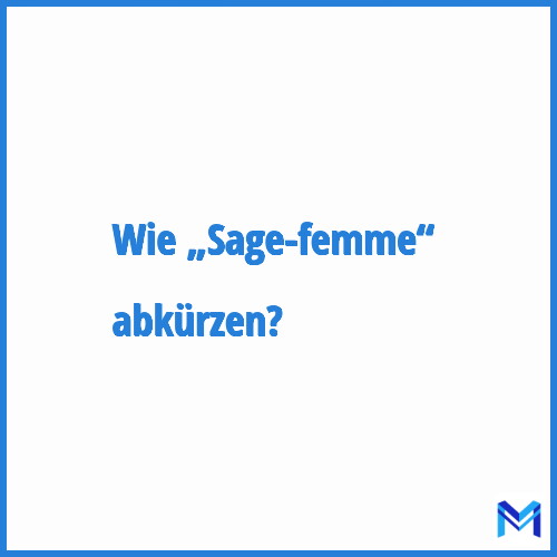 Wie „Sage-femme“ abkürzen?