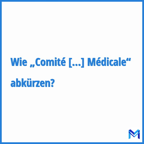 Wie „Comité d'Information Médicale“ abkürzen?