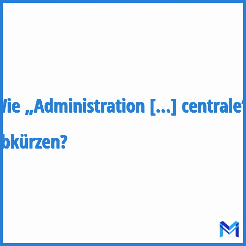 Wie „Administration publique centrale“ abkürzen?