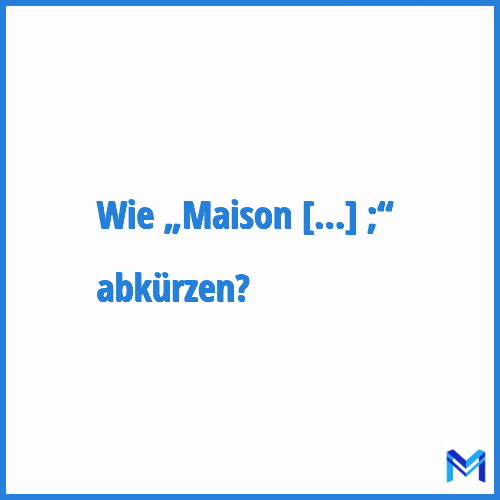 Wie „Maison d'Accueil et d'Hébergement ;“ abkürzen?