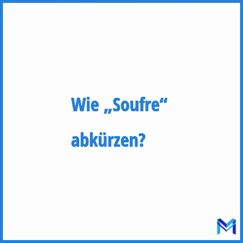 Wie „Soufre“ abkürzen?