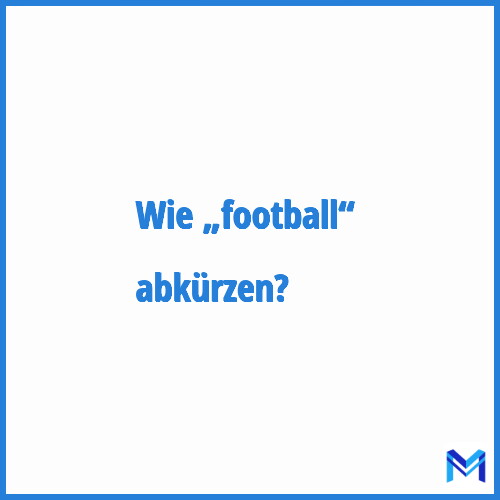 Wie „Football“ abkürzen?