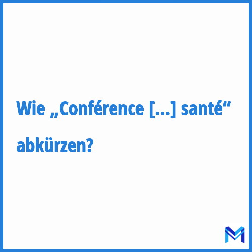 Wie „Conférence nationale de santé“ abkürzen?