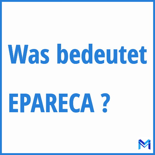 Was bedeutet “EPARECA”?