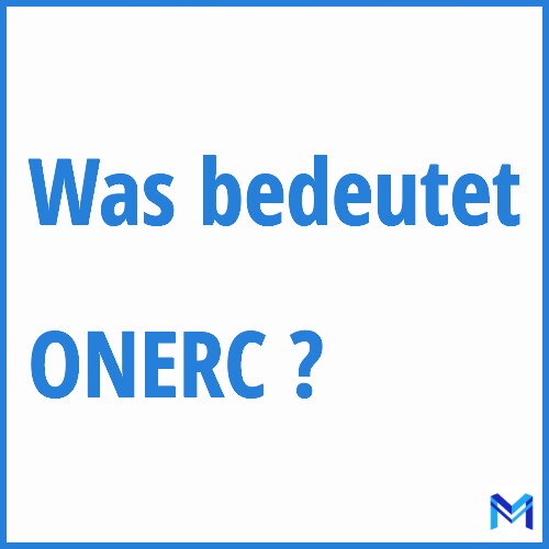 Was bedeutet “ONERC”?