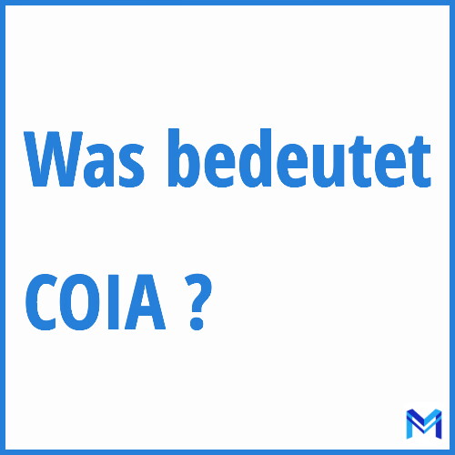 Was bedeutet “COIA”?